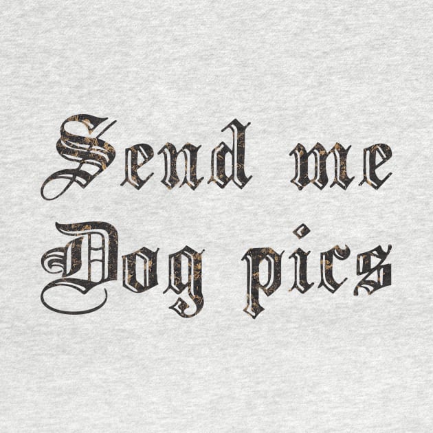 Send Me Dog Pics by biologistbabe